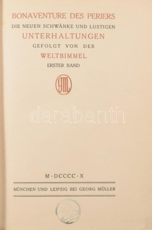 Bonaventure des Periers: Die neuen Schwänke und lustigen Unterhaltungen gefolgt von der Weltbimmel I-II. Bände. 16-17...