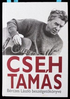 Bérczes László: Cseh Tamás. - - beszélgetőkönyve. A szerző, Bérczes László (1951- ) Jászai Mari-díjasrendező, tanár...