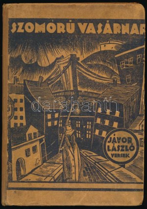 Jávor László: Szomorú vasárnap. - - 31 verse. Számozott (26./150), a szerző, Jávor László (szül. Schwartz) (1903-1992...