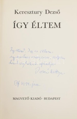 Keresztury Dezső: Így éltem. A szerző, 