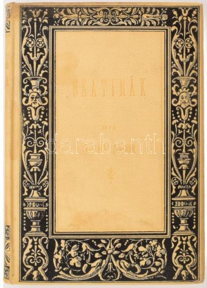 Kozma Andor: Szatírák. Bp., 1898, Athenaeum, 4+238 p. Egyetlen kiadás. Kiadói, festett, díszes...