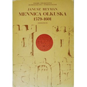 J. Reyman, Mennica Olkuska 1579-1601