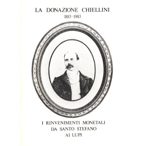 AA. VV. - La donazione Chiellini 1883 - 1983. I rinvenimenti monetali da Santo Stefano Ai Lupi. Livorno, 1983. pp 128, tavv. 13. rilegatura editoriale, ottimo stato. monete imperiali romane.
