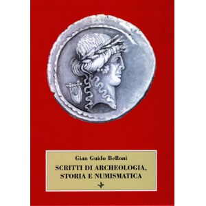 AA.- VV. - Gian Guido Belloni.Writings on archeology, history and numismatics collected on the occasion of the author's 75th birthday. Milan, 1996. pp .xxxi, 543, ill. and tables in the text b\n. ril