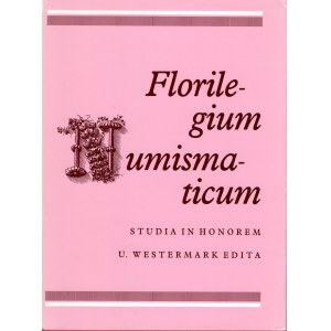 AA.-VV. -Florilegium Numismaticum. Studia in Honoren U. Westermark edita. Stockholm, 1992. pp. xv-382, pl. and the. in the text. ril and in excellent condition, important work by authoritative scholar