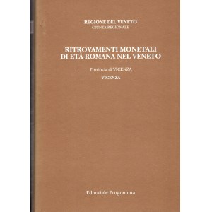 BERNARDELLI A. - Ritrovamenti monetali di età romana nel Veneto. Provincia IV : Vicenza. Comuni: Agugliaro, Altavilla Vicentina, Arcugnago, Arzignano, Asigliano veneto, Barbarano Vicentino, Bolzano