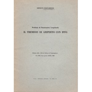 BERNAREGGI E. - Il Tremisse di Ariperto con Iffo. Problemi di numismaitca longobarda. Milano, 1965. Pp. 105 - 117, ill nel testo. ril. ed buono stato, raro.