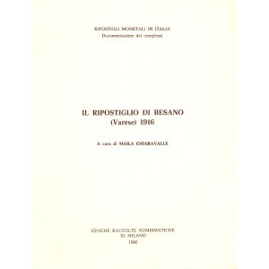 CHIARAVALLE M. - Il ripostiglio di Besano ( Varese) 1916. Milano, 1980. Pp. 17, tavv. 2. Monete romane imperiali. Rilegatura editoriale buono stato.