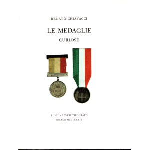 CHIAVACCI Renato. - Le medaglie curiose. Milano, 1989. pp 37, tavv. 4 a colori. rilegatura editoriale plastificata, ottimo stato, raro.