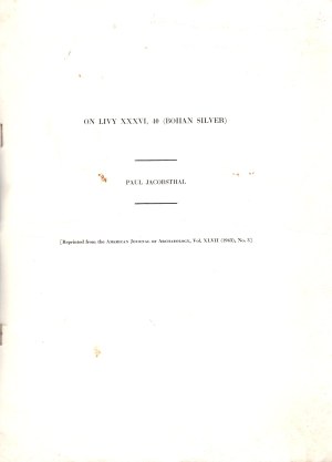 JACOSTHAL Paul - On liyi XXXVI, 40 ( Boian silver). New York, 1943. pp 306 -312, illustrazioni nel testo. brossura ed. buono stato, raro.