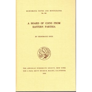 KOCH H. - A hoard of coins from eastern Parthia. N.N.A.M. 165. New York, 1990. pp x - 64, tavole, 12+ 1 carta. Rilegatura editoriale, ottimo stato.