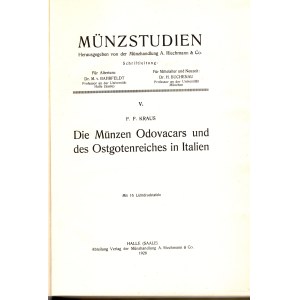 KRAUS F.F. - Die munzen Odovacars und des Ostgotenreiches in Italien. Halle - Salle, 1928 Pp.xiii, 227, + 2 di monogrammi, tavv. 15 + 1. Ril. \ tela cartonato rigido, ottimo stato.