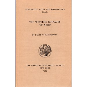 MAC DOWALL D.W. - The western coinage of Nero. N.N.A.M. 161. New York, 1979. Pp. xvii -256, tavv. 25. Ril. editoriale ottimo stato, importante lavoro.