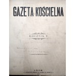 Gazeta Kościelna -Lwow 1897 [ complete 1897 yearbook and 8 issues from 1898 ].