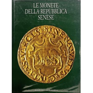 Numismatic books - AA.VV., Le monete della Repubblica senese, Siena 1...