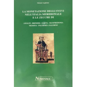 Numismatic books - Guglielmi M., La monetazione degli Svevi nell'Ital...