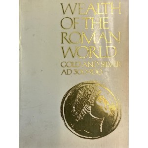 Numismatic books - Wealth of the roman world Gold and Silver AD 300-7...