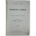 ŁOZIŃSKI Władysław - Prawem i Lewem - Lviv 1904 [rare, complete].