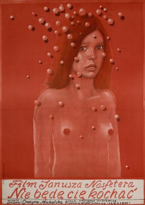 proj. Franciszek STAROWIEYSKI (1930-2009), I won't love you, 1974