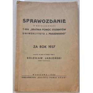 Správa o činnosti Spoločnosti bratskej pomoci študentom Univerzity J. Piłsudského za rok 1937