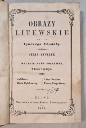 Chodźko Ignacy - Pictures of Lithuania. Seriea czwarta, [new edition..., Vilnius 1854, Bibl. Duksztanska].