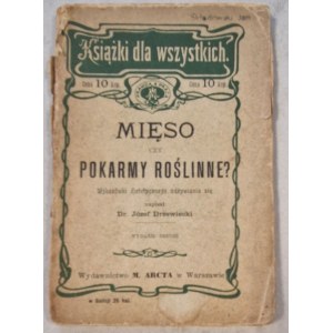 Drzewiecki J. - Mięso czy pokarmy roślinne? [1904 r., wegetarianizm]
