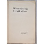 Morris William, Art, its cares and hopes. I. The lower arts [1902, Arts &amp; Crafts, lecture].
