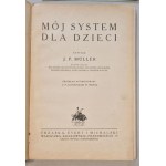 Müller J.P. - My system for children. [73 illustrations in the text, massage, gymnastics, exercises].