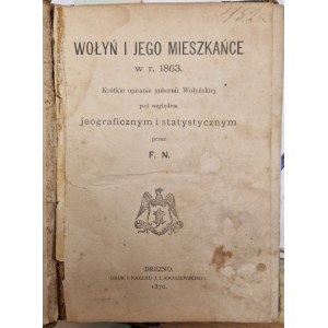 Nowicki F. - Volhynia and its inhabitants in 1863 [Dresden,1870, printed by J.I. Kraszewski Printing House].