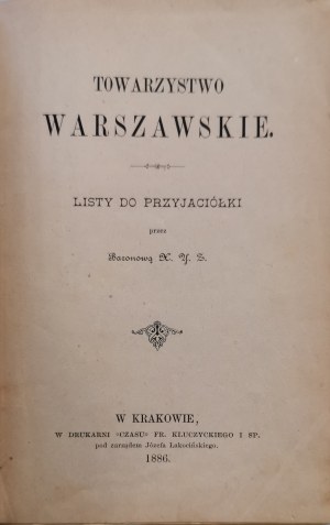 [Sienkiewicz?]Warsaw Society. Letters to a friend by Baroness X.Y.Z. [T.I. 1886].