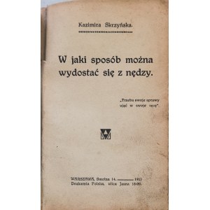 Skrzyńska K. - W jaki sposób można wydostać się z nędzy. [1913, spółdzielczość]