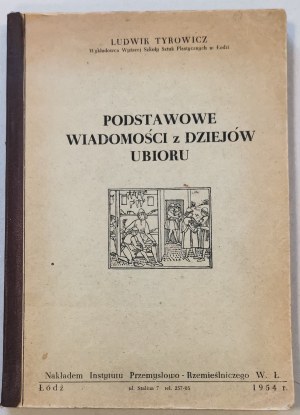 Tyrowicz L. - Basic knowledge of the history of clothing. 1st ed. 1954 [costuming].