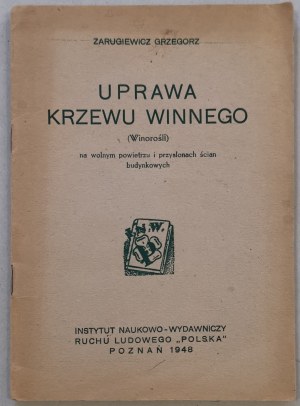 Zarugiewicz Grzegorz - Cultivation of the vine (Grapevine), in the open air ... [1948].