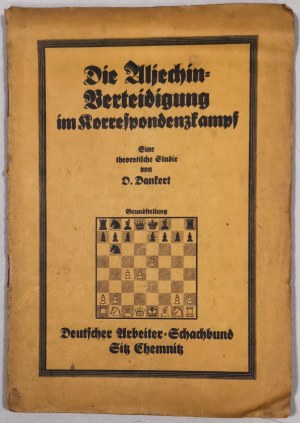 [Chess] Die Aljechin-Verteidigung im Korrespondenzkampf [ca. 1925, Alechin's defense, Dankert].