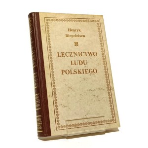 HEALING OF THE POLISH PEOPLE Henryk BIEGELEISEN [1929 reprint 1986].