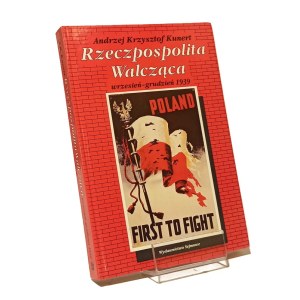 THE WALKING REPUBLIC WRZESIEŃ-GRUDZIEŃ 1939 CALENDARIUM Andrzej Krzysztof KUNERT [1993].