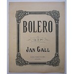 GAL JAN. Bolero. Op. 30. n.4. ref. A135R. W-wa 1902. musical echo. Print. Lit. by Konarzewski...