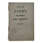January Uprising. Riding Regulations. Camps, Forpost Service and Marches. Paris, Printing House of V. Goupy et Ce, 1864 (104)