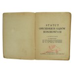 Statute of the Officers' Courts of Honor with commentary edited by Brigadier General Dr. Emil Mecnarowski. Warsaw 1935 (541)