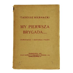 Biernacki, T. - We, the First Brigade.... The origin and history of the song, 1929 (545)