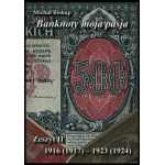 Michal Bishop - Banknotes my passion. Notebook II 1916(1917) - 1923(1924), Kielce 2024, ISBN 9788362509355