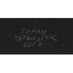 Tomasz Tatarczyk (1947 Katowice - 2010 Warsaw), Untitled , 2007