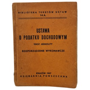 INCOME TAX LAW- Library of Law Texts 14 A unified text executive order, ed.1937