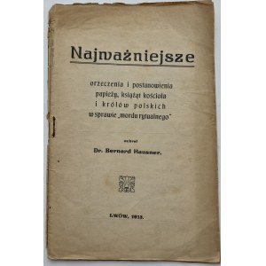 [JUDAICA] HAUSNER Bernard - THE MOST IMPORTANT RULINGS AND PROVISIONS OF THE PAPAL PRINCIPALS, PRINCIPALS OF THE CHURCH AND KINGS OF POLAND IN THE CASE OF ,,RITUAL MURDER,,