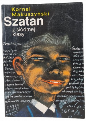 MAKUSZYŃSKI Kornel - SZATAN Z SIÓDMEJ KLASY, wyd.1999