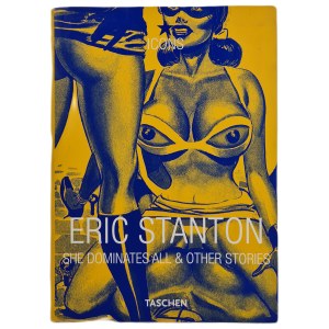 [EROTYKA] STANTON ERIC She Dominates All& Other Stories, komiksy w j.angielskim [seria ICONS - Album Taschen]