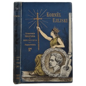 UJEJSKI Kornel - Tłomaczenia Szopena i Beethovena, Przemówienia..., ed.1893