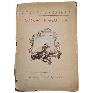 KRASICKI Ignacy - MONOMACHIA czyli wojna mnichów WYDANIE 1