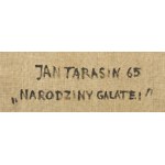 Jan Tarasin (1926 Kalisz - 2009 Warszawa), Narodziny Galatei, 1965