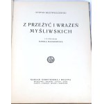 KRZYWOSZEWSKI - Z PRZEŻYĆ I WRAŻEŃ MYŚLIWSKICH wyd. 1927r. z 24 rysunkami MACKIEWICZA